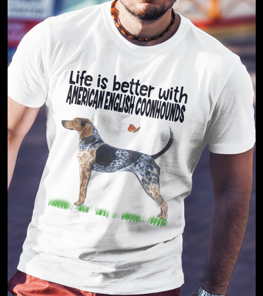 Life Is Better With American English Coonhounds Butterfly Companion T-Shirt