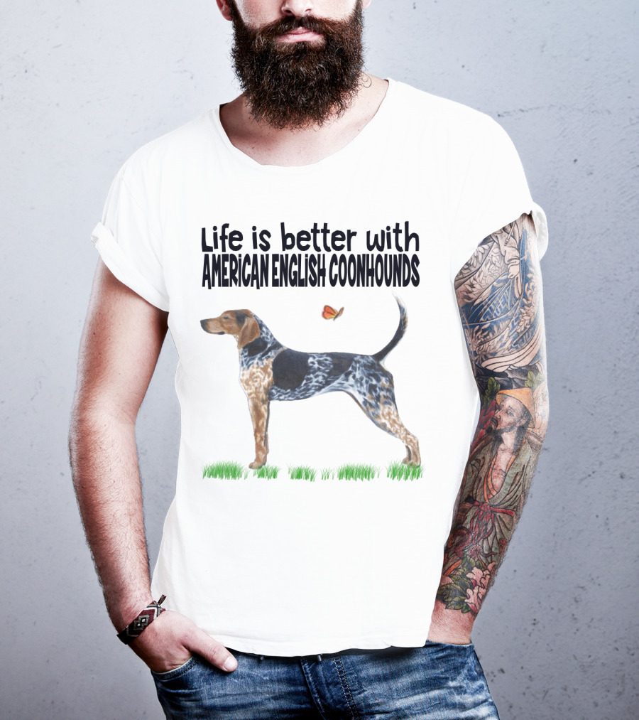 Life Is Better With American English Coonhounds Butterfly Companion T-Shirt