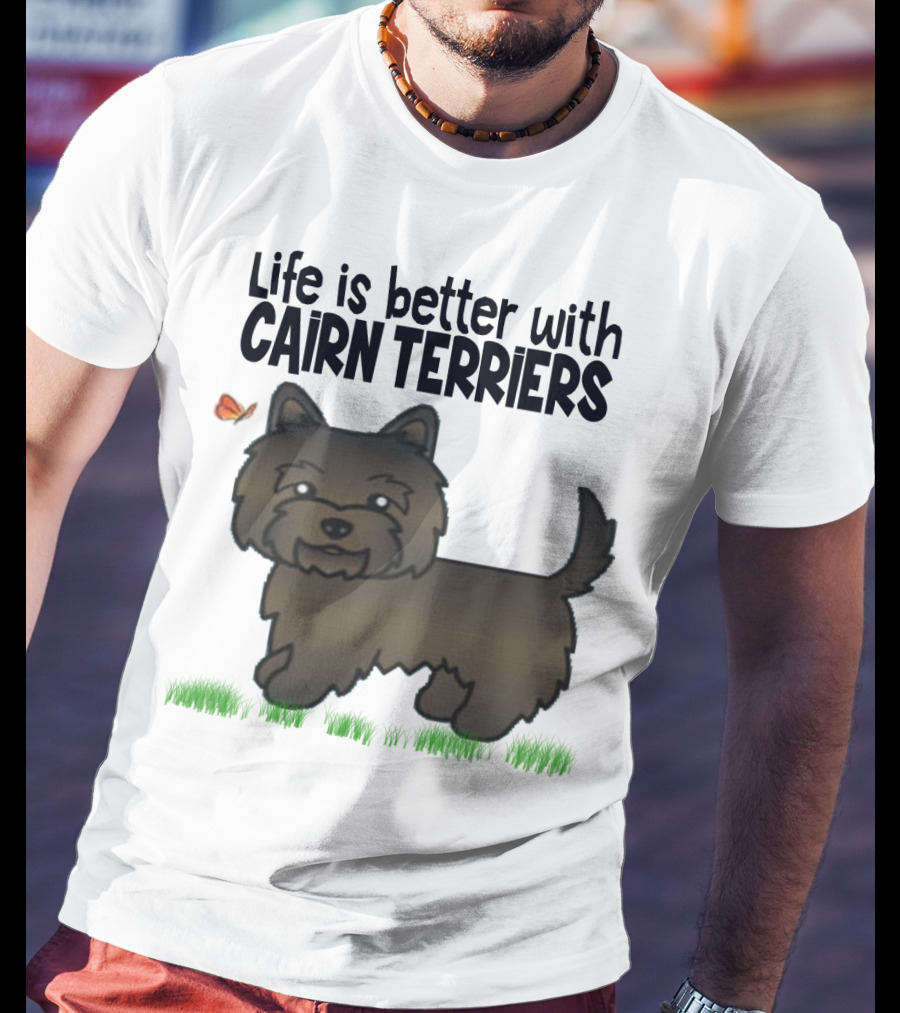 Life Is Better With Cairn Terriers Cute Dog And Butterfly T-Shirt