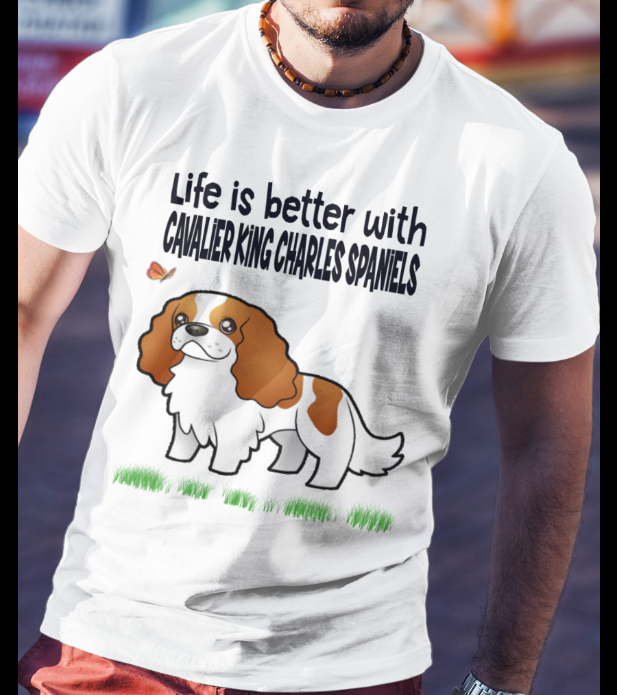 Life Is Better With Cavalier King Charles Spaniels Butterfly And Grass Accents T-Shirt