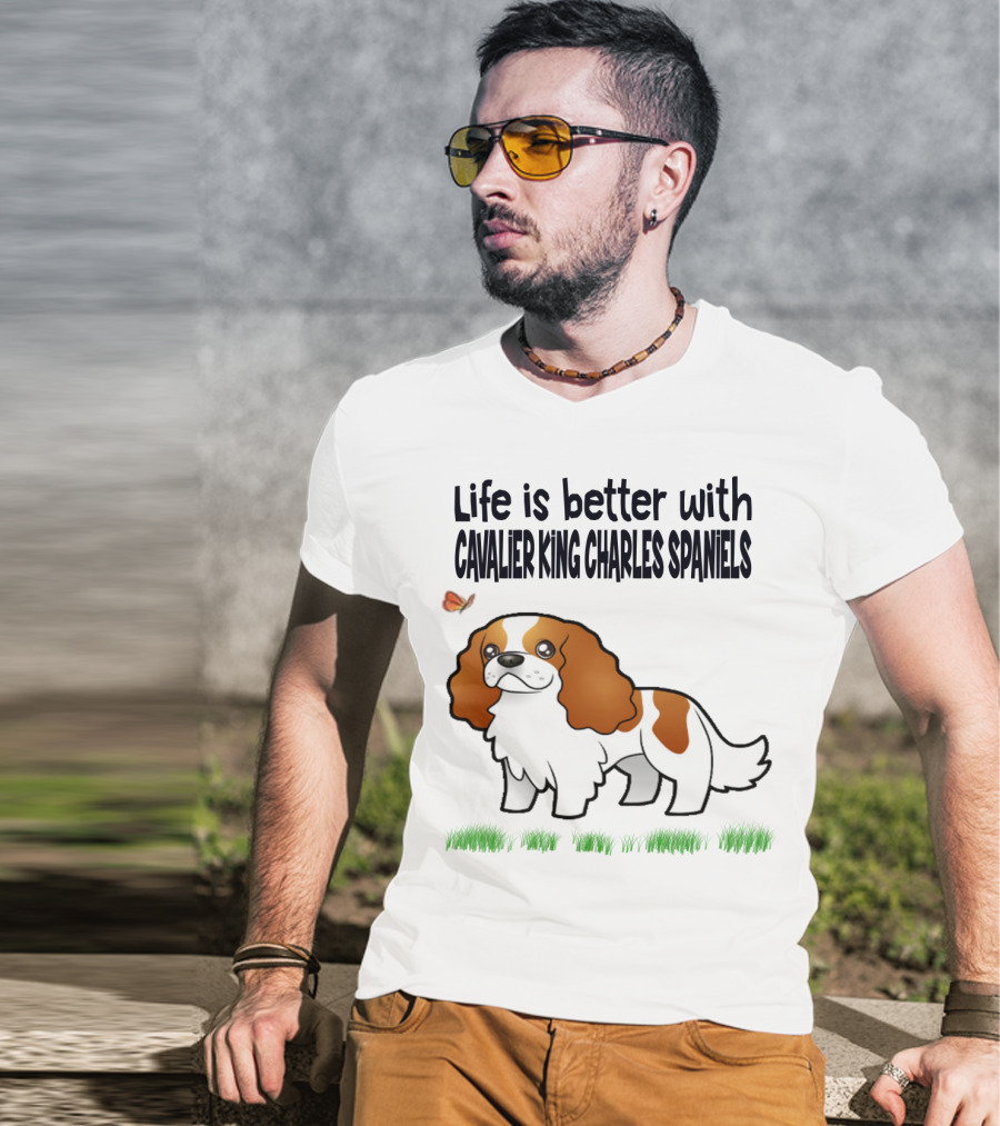Life Is Better With Cavalier King Charles Spaniels Butterfly And Grass Accents T-Shirt