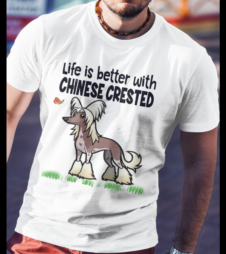Life Is Better With Chinese Crested Dog Butterfly Grass Scene T-Shirt