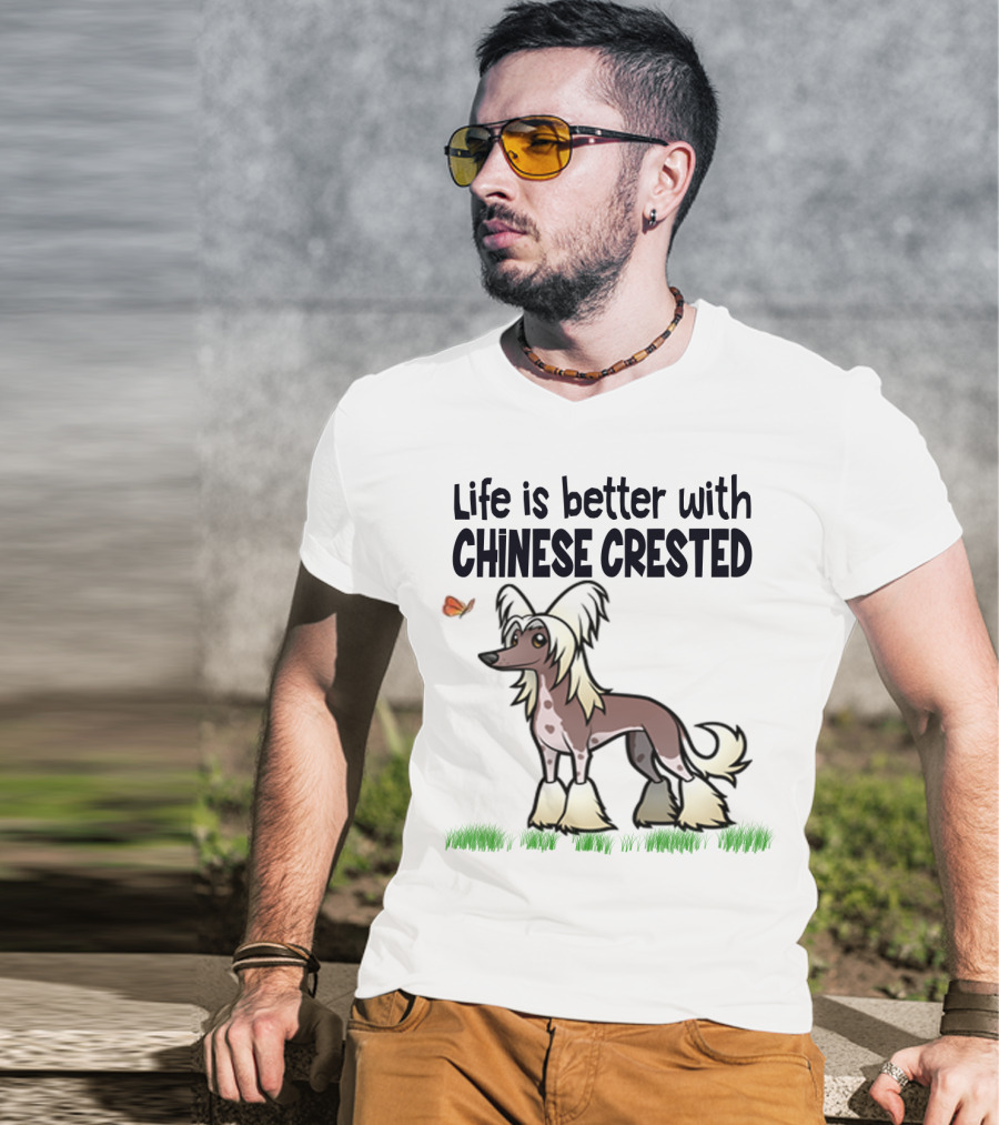 Life Is Better With Chinese Crested Dog Butterfly Grass Scene T-Shirt