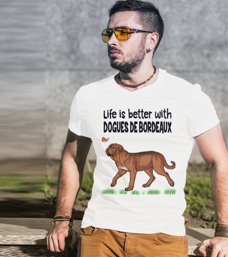 Life Is Better With Dogues De Bordeaux And Playful Butterfly Companion T-Shirt