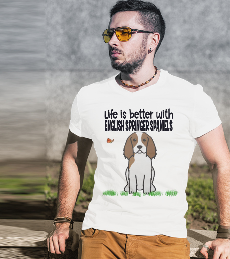 Life Is Better With English Springer Spaniels Dog And Butterfly In Grass T-Shirt