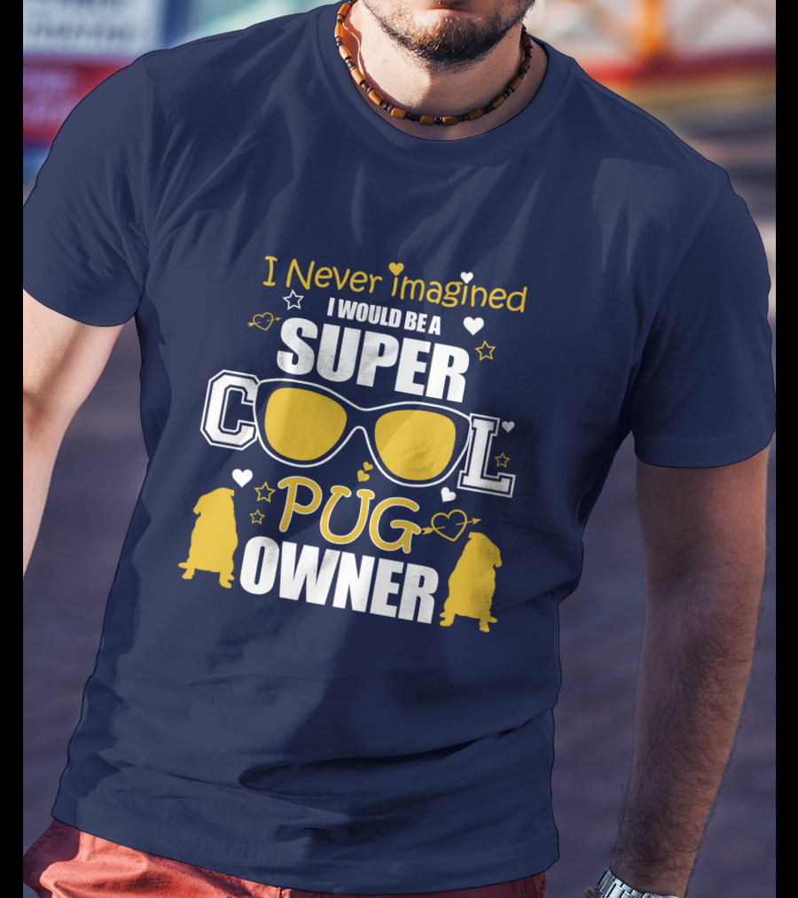 Super Cool Pug Owner With Sunglasses And Heart Accents T-Shirt