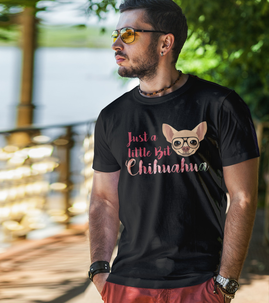 Just A Little Bit Chihuahua Glasses T-Shirt