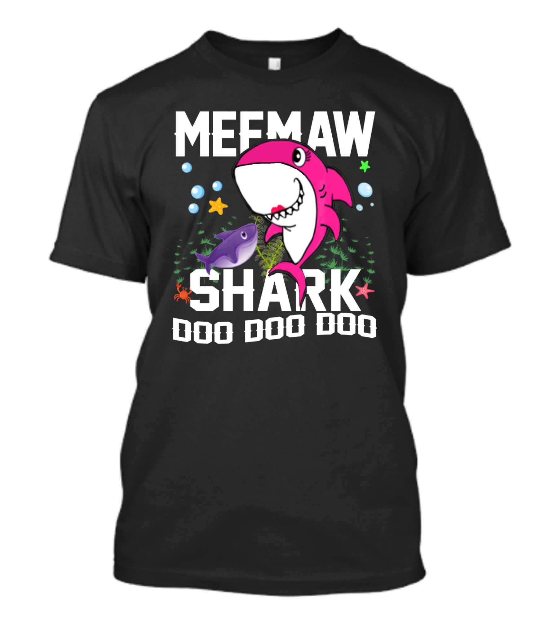 Meemaw Shark Doo Doo Doo Ocean Fun With Grandpa Mommy Daddy T-Shirt