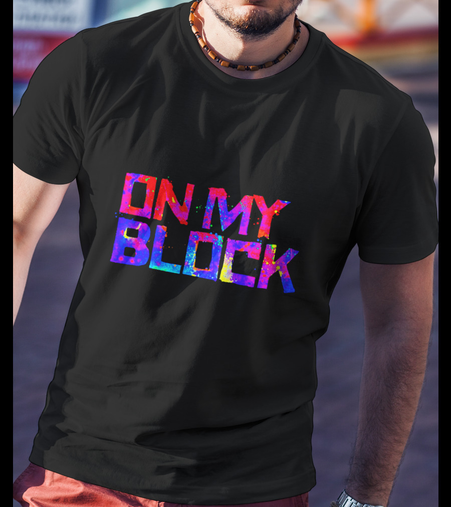 On My Block Colorful Text Merch T-Shirt