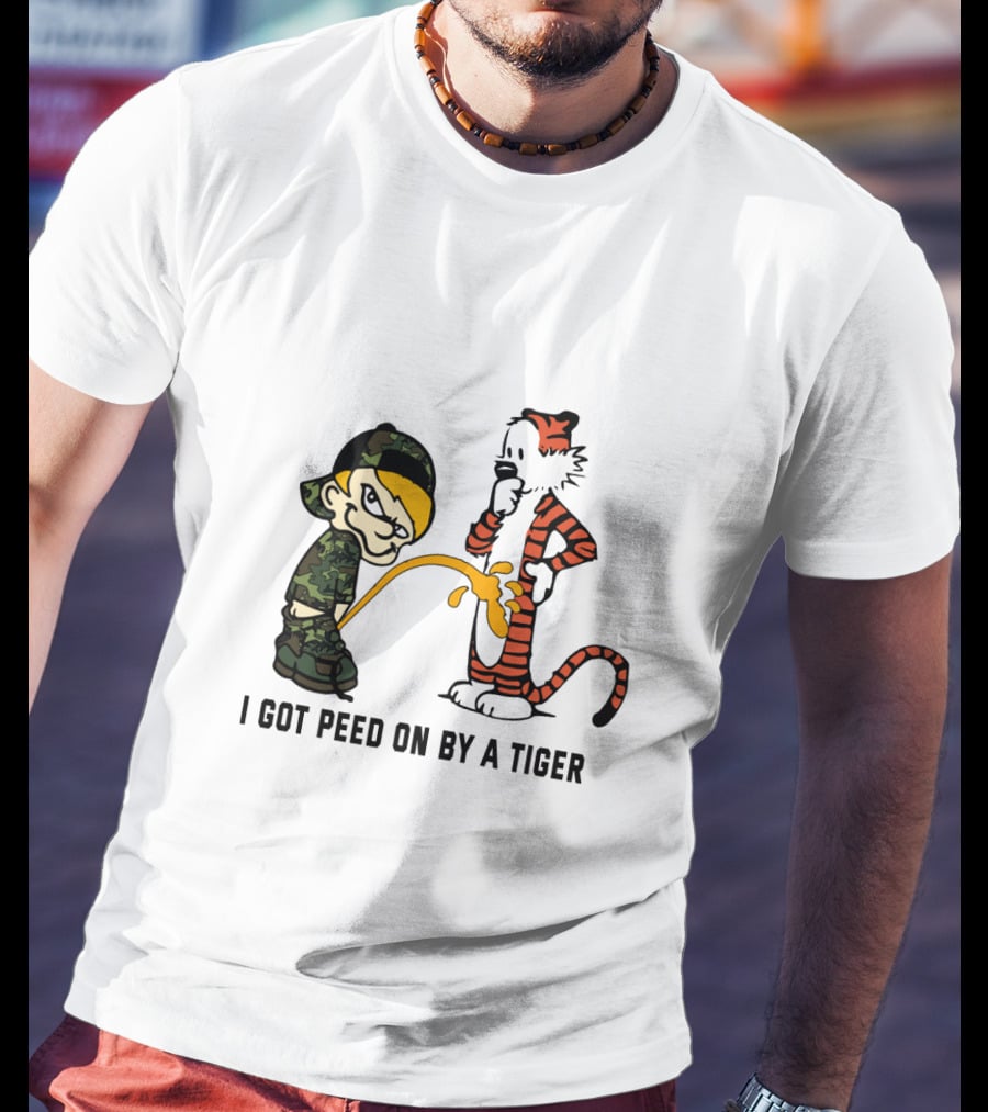 I Got Peed On By A Tiger Boy IN Camo With Stuffed Animal T-Shirt