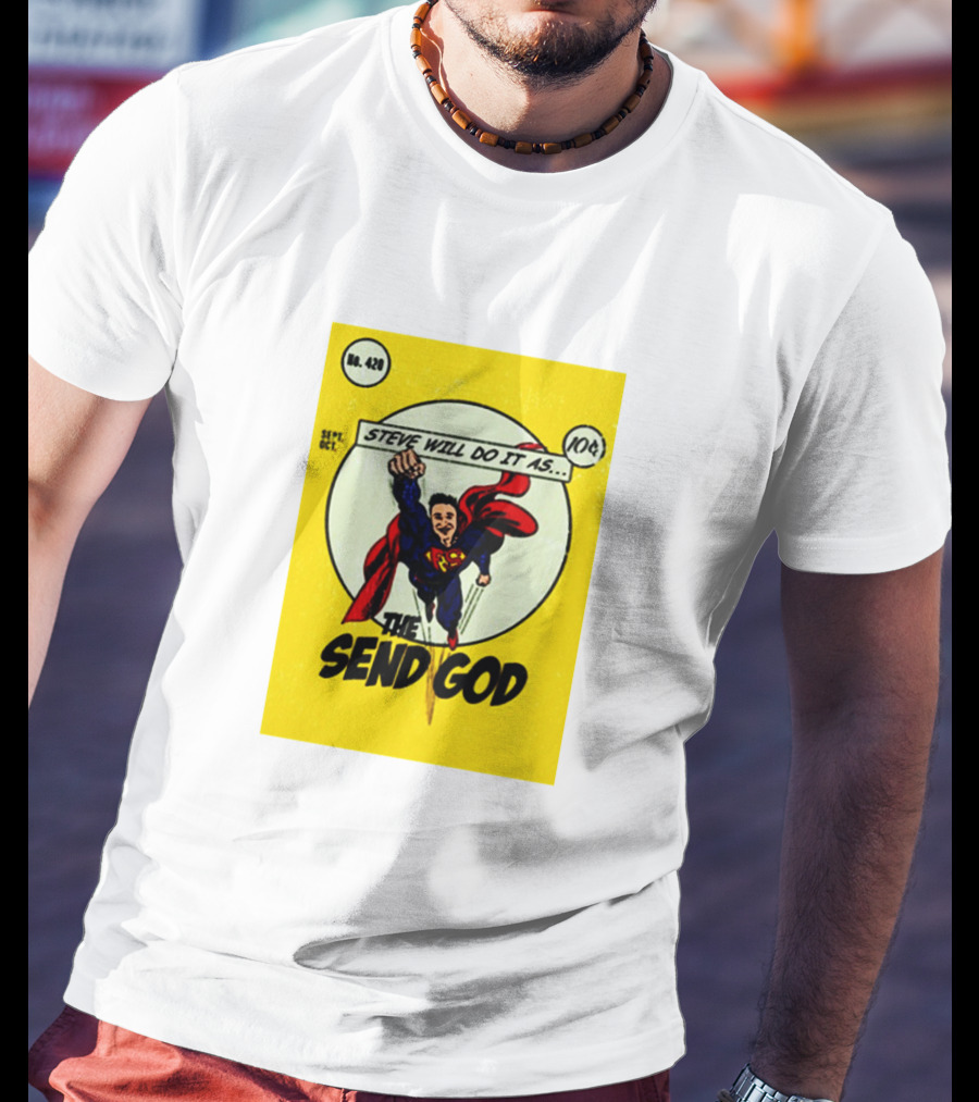 Steve Will Do It As The Send God Comic No. 420 T-Shirt