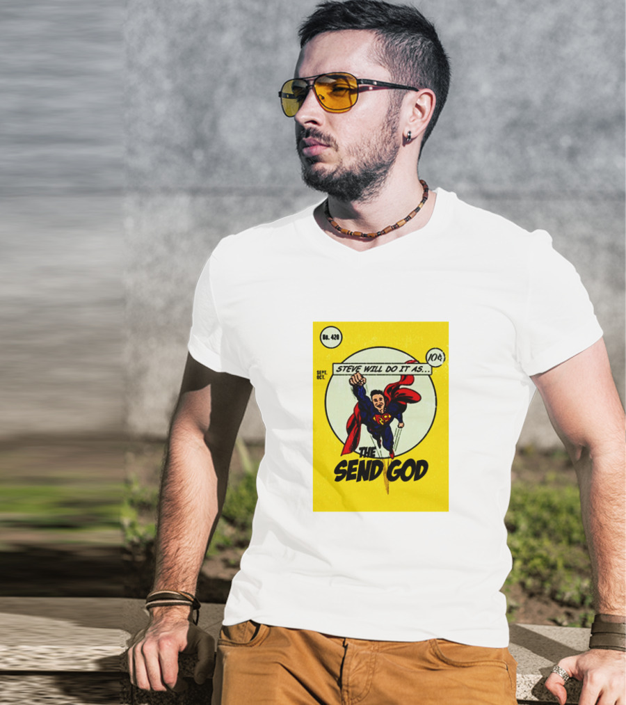 Steve Will Do It As The Send God Comic No. 420 T-Shirt
