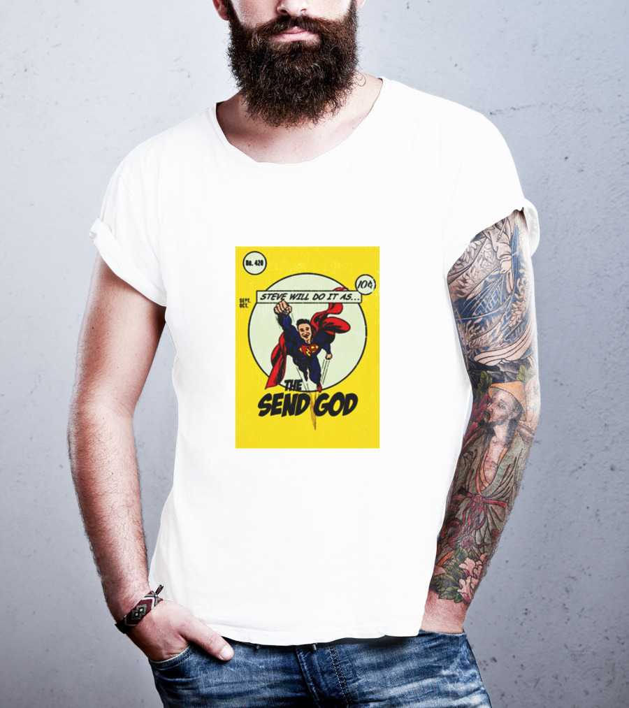 Steve Will Do It As The Send God Comic No. 420 T-Shirt