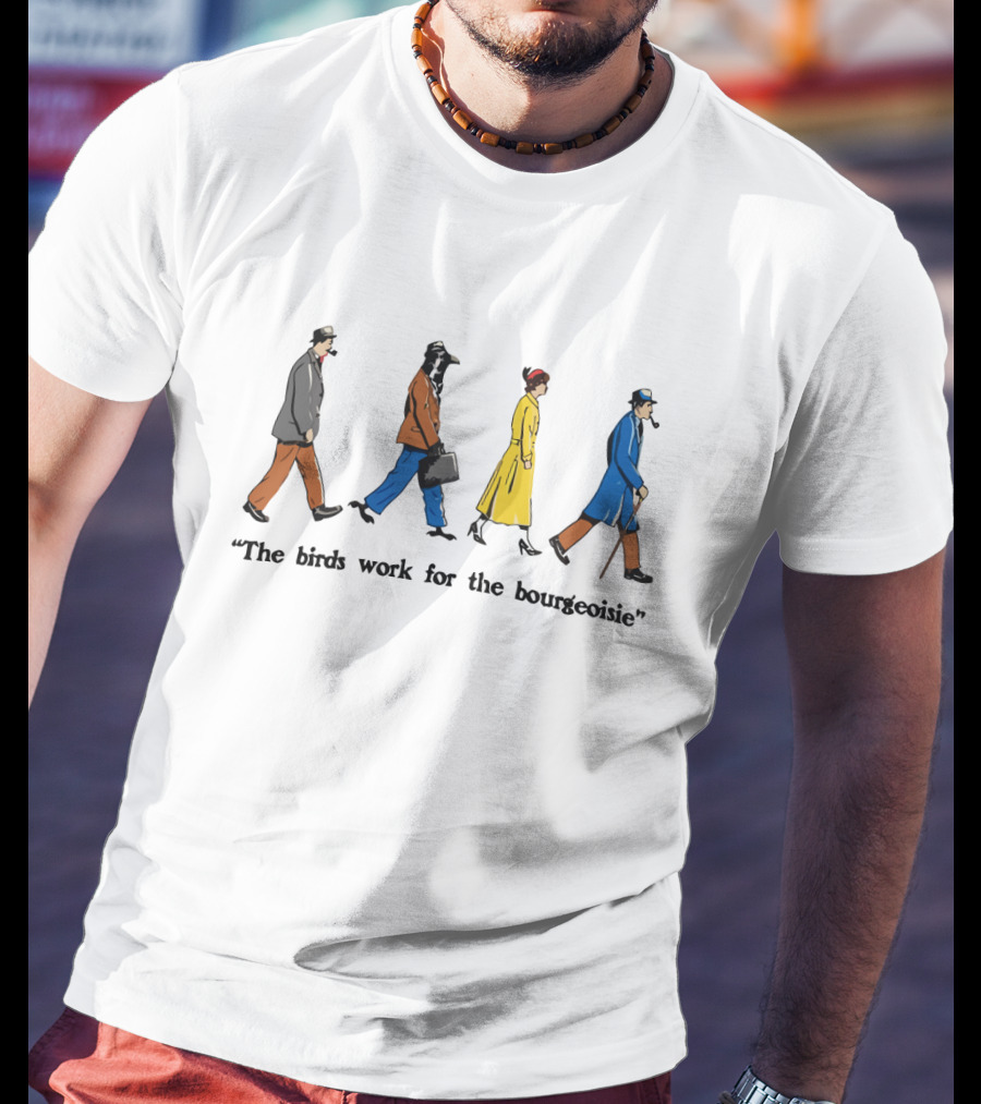 The Birds Work For The Bourgeoisie Abbey Road T-Shirt