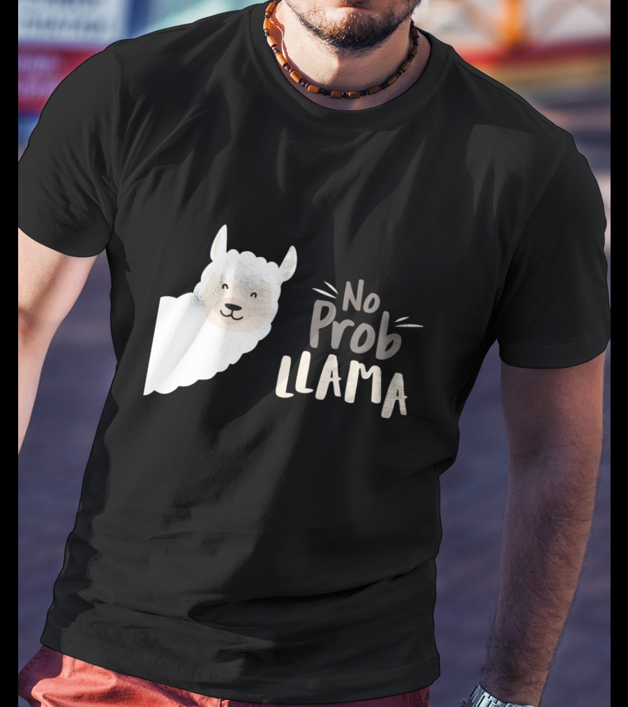 No Prob Llama Arts Merch T-Shirt