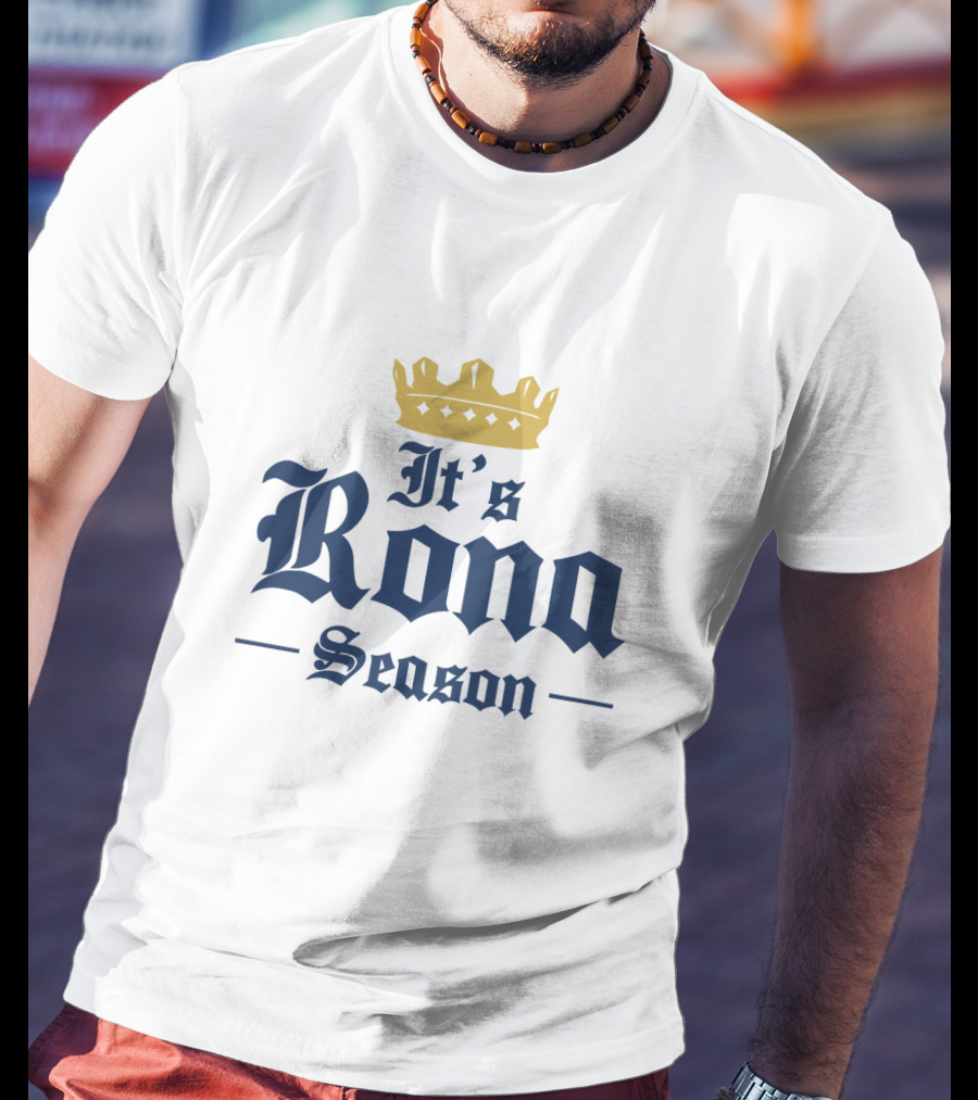 It's Rona Season T-Shirt