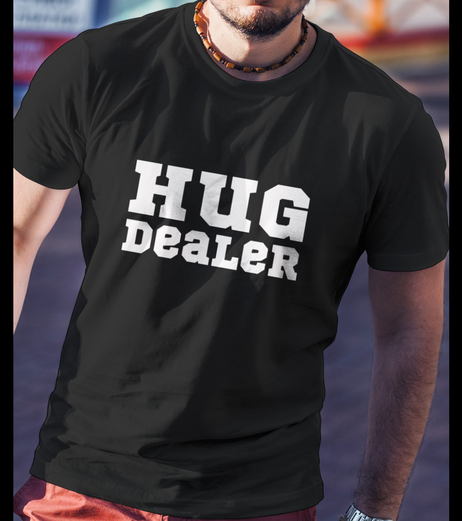 Hug Dealer Bold Playful T-Shirt