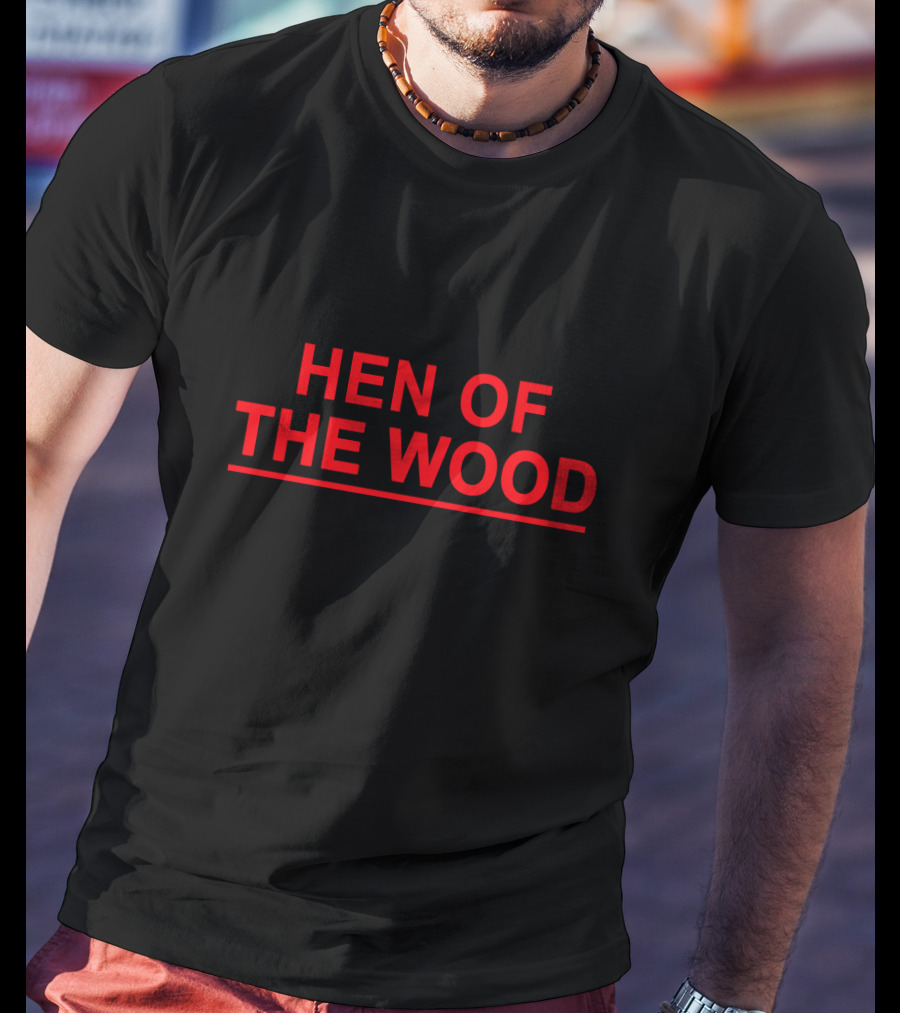 Hen Of The Wood Maggie Gyllenhaal Challenge T-Shirt