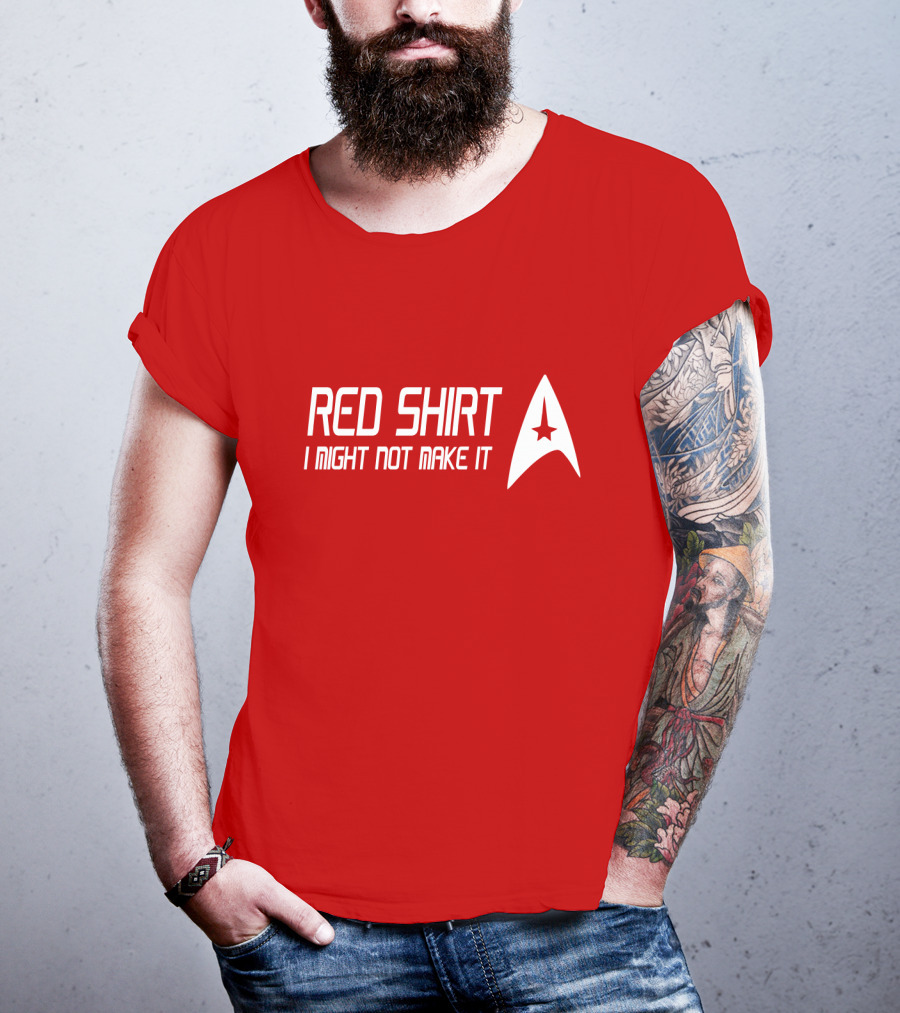 Star Trek Red Shirt I Might Not Make It T-Shirt