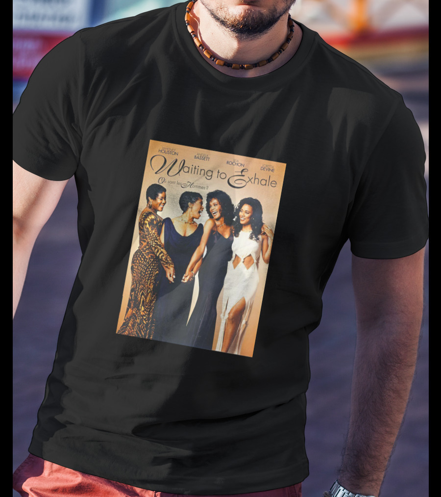 Whitney Houston Angela Bassett Lela Rochon Loretta Devine Waiting To Exhale Où Sont Les Hommes? T-Shirt