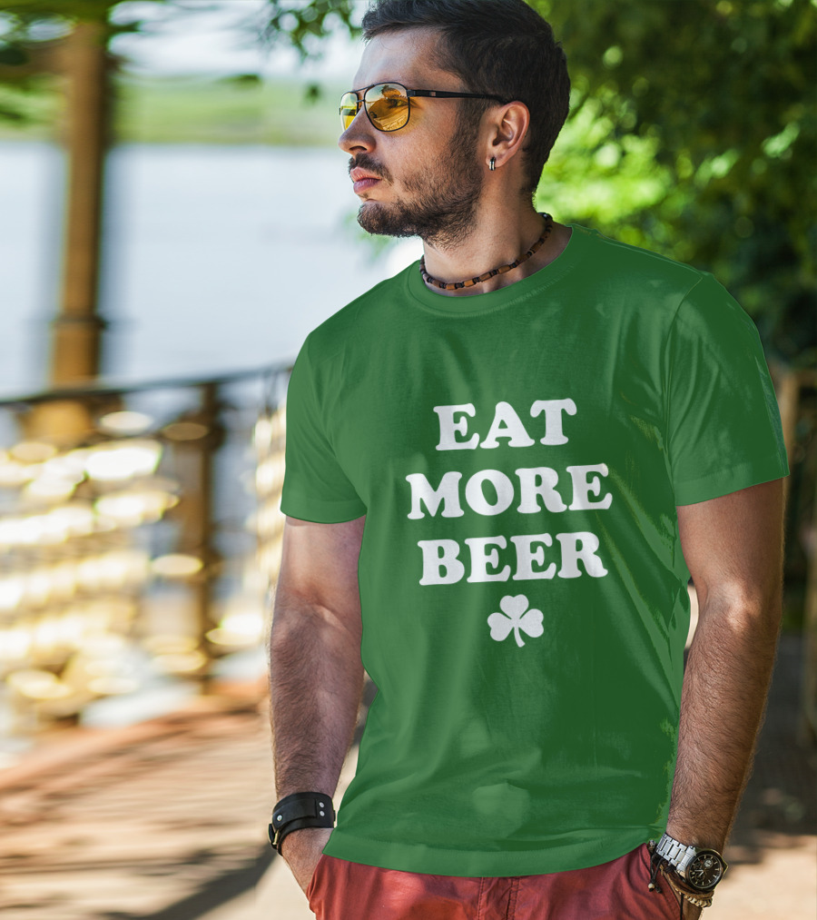 EAT MORE BEER Shamrock St. Patrick's Day T-Shirt