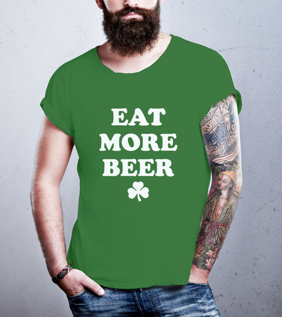 EAT MORE BEER Shamrock St. Patrick's Day T-Shirt