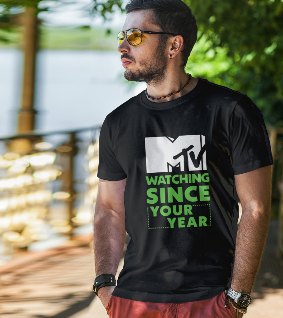 MTV Watching Since Your Year T-Shirt
