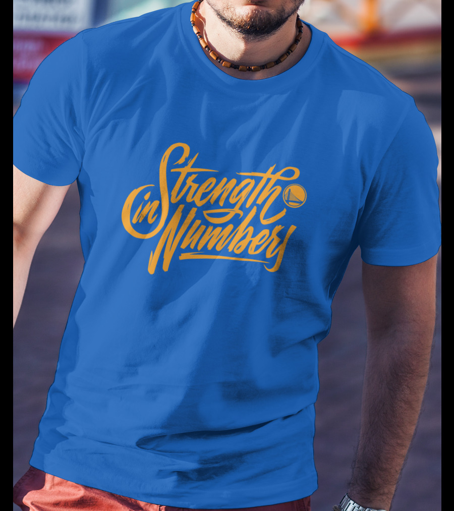 Strength In Numbers Golden State Warriors Basketball T-Shirt