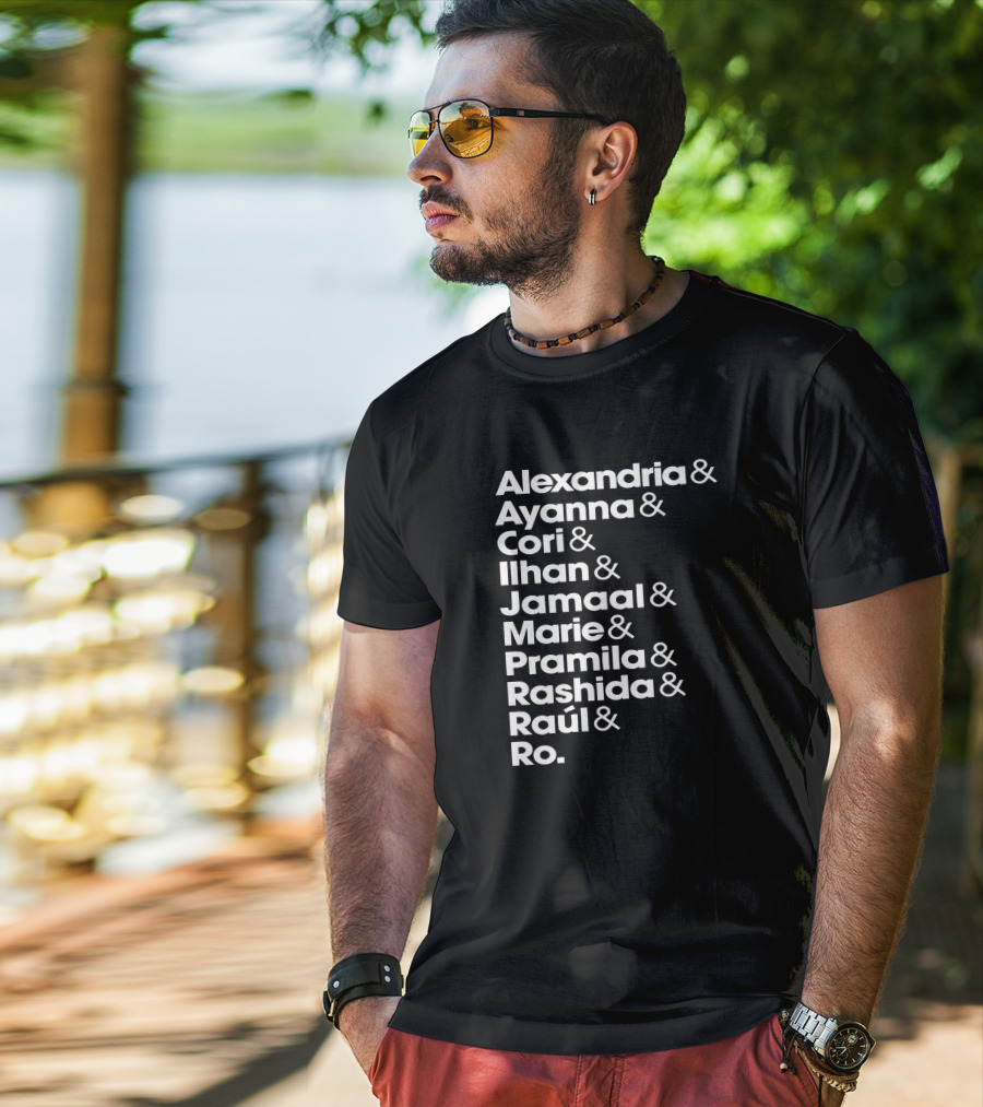 JD Squad Alexandria Ayanna Cori Ilhan Jamaal Marie Pramila Rashida Raúl Ro T-Shirt