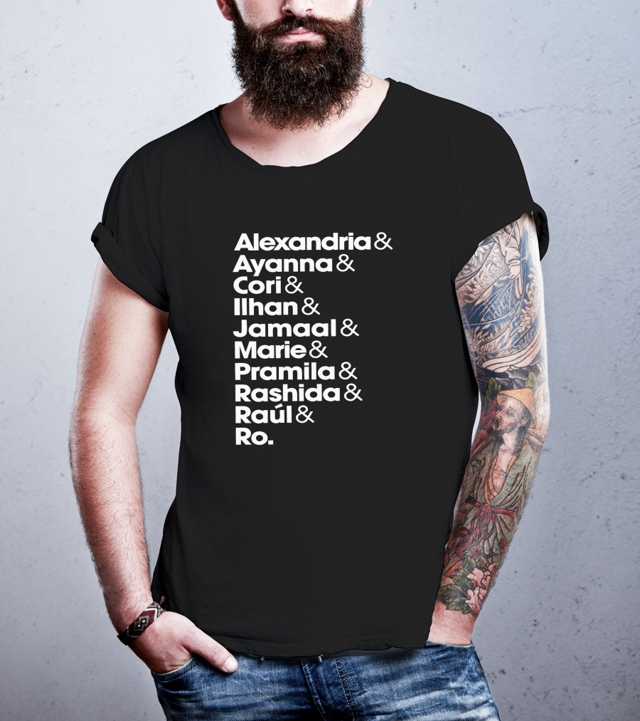 JD Squad Alexandria Ayanna Cori Ilhan Jamaal Marie Pramila Rashida Raúl Ro T-Shirt