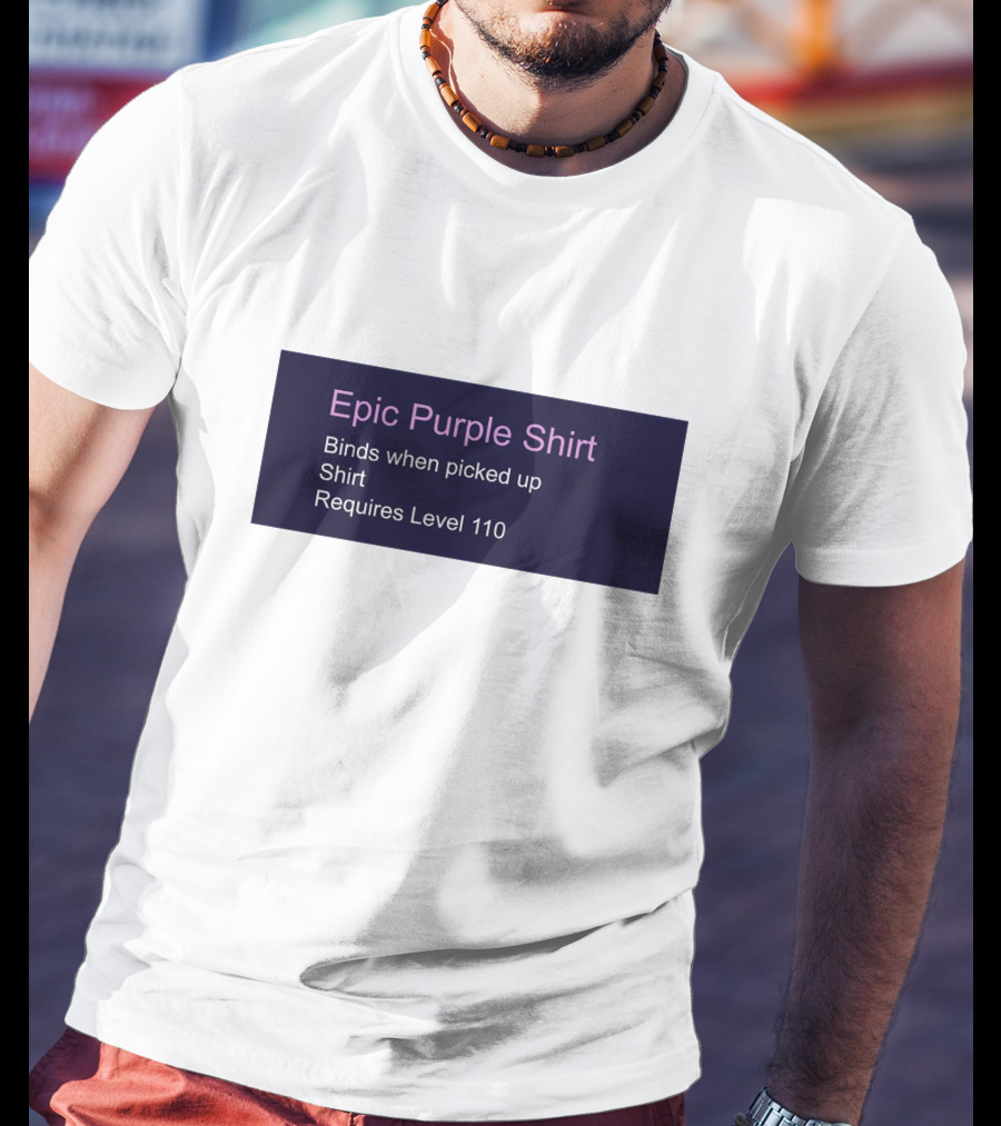 Epic Purple Shirt Binds When Picked Up Requires Level 110 T-Shirt
