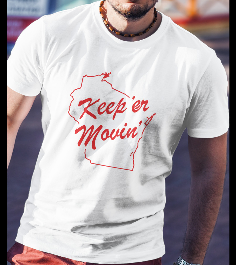 Keep 'er Movin' Manitowoc Minute Merch T-Shirt