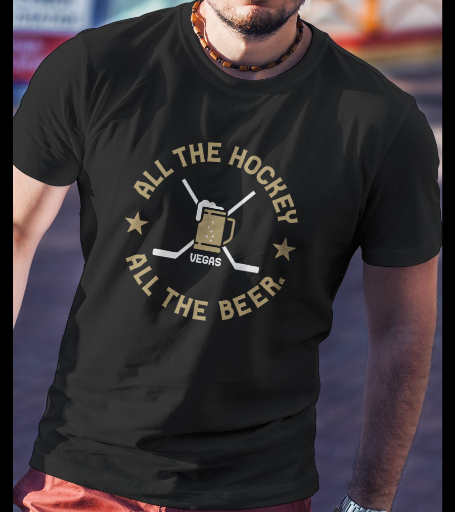 All The Hockey All The Beer Vegas Hockey Sticks And Beer Mug T-Shirt