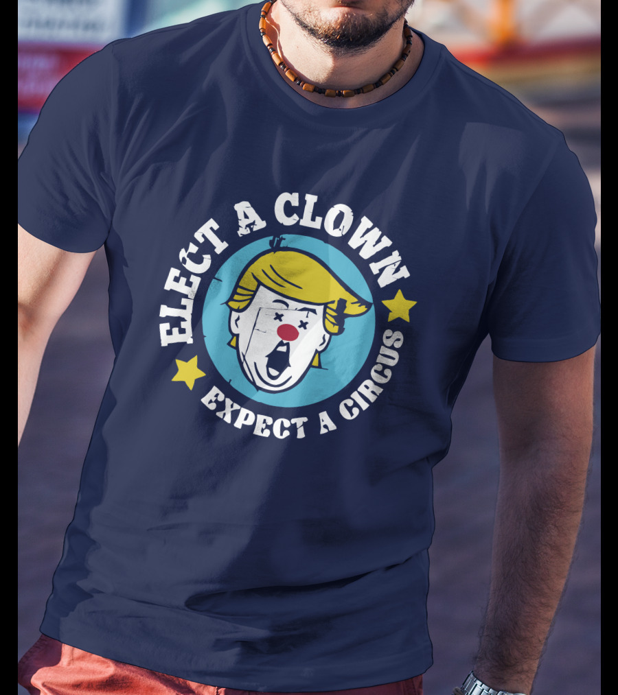 Elect A Clown Expect A Circus Yellow Hair Red Nose Stars T-Shirt