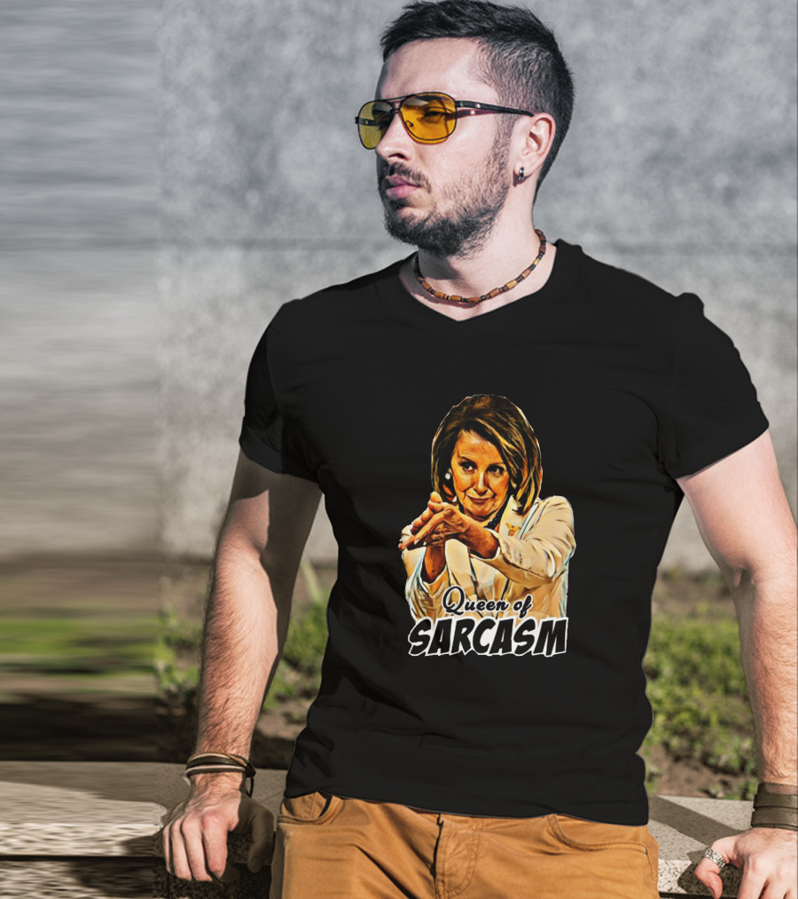 Queen Of Sarcasm Nancy Pelosi T-Shirt