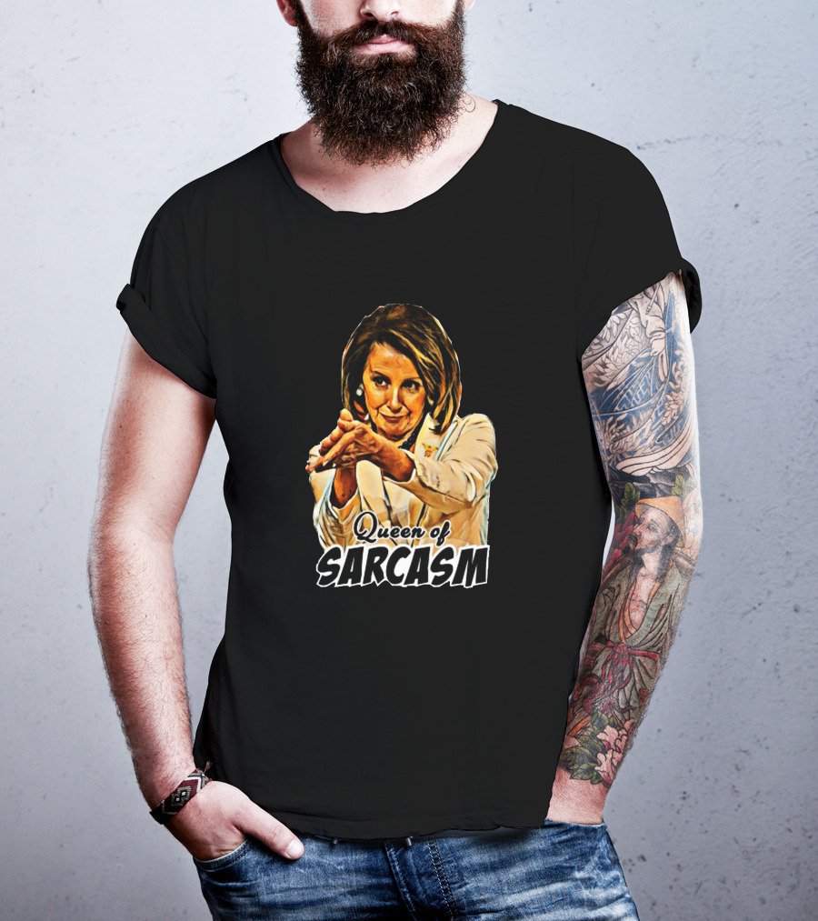 Queen Of Sarcasm Nancy Pelosi T-Shirt