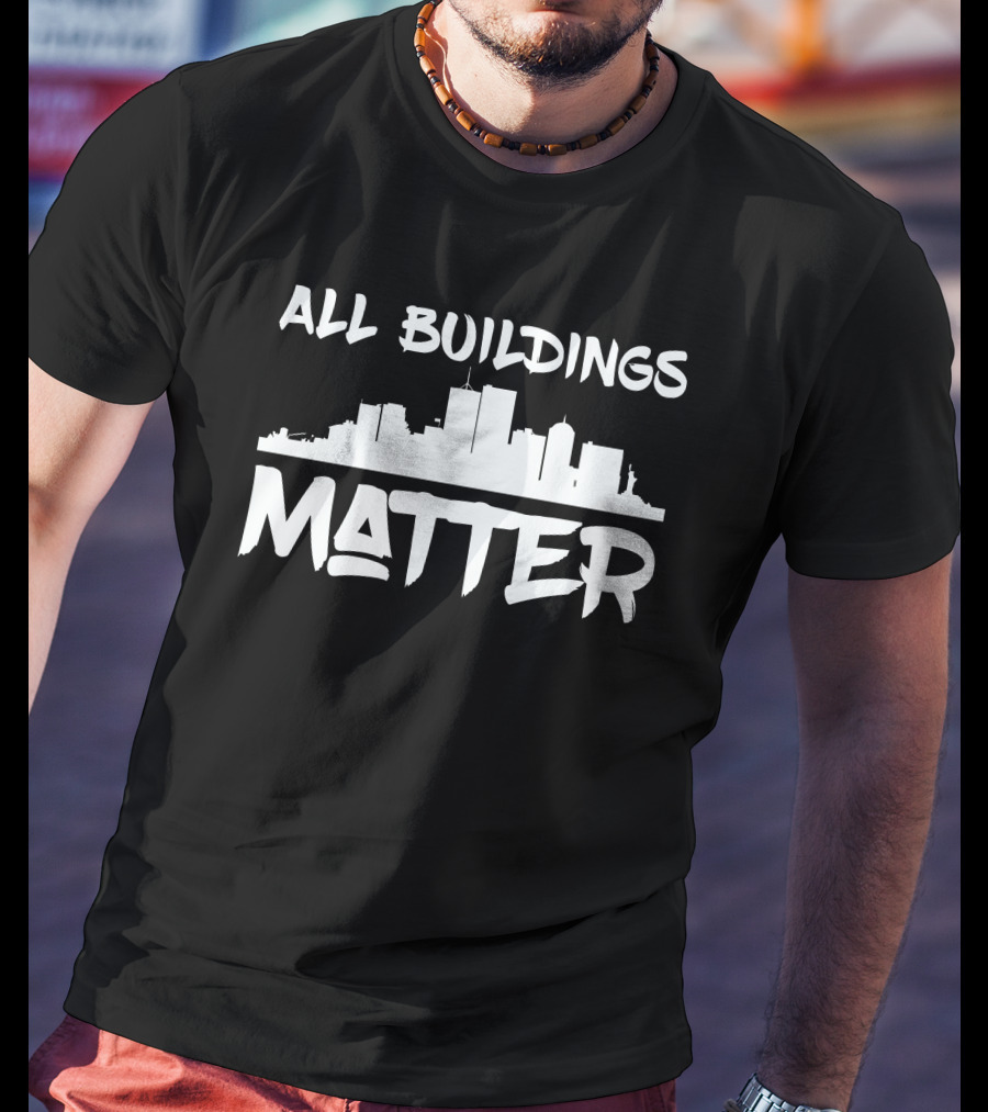 All Buildings Matter Skyline T-Shirt
