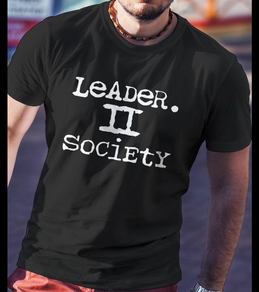 Leader II Society T-Shirt