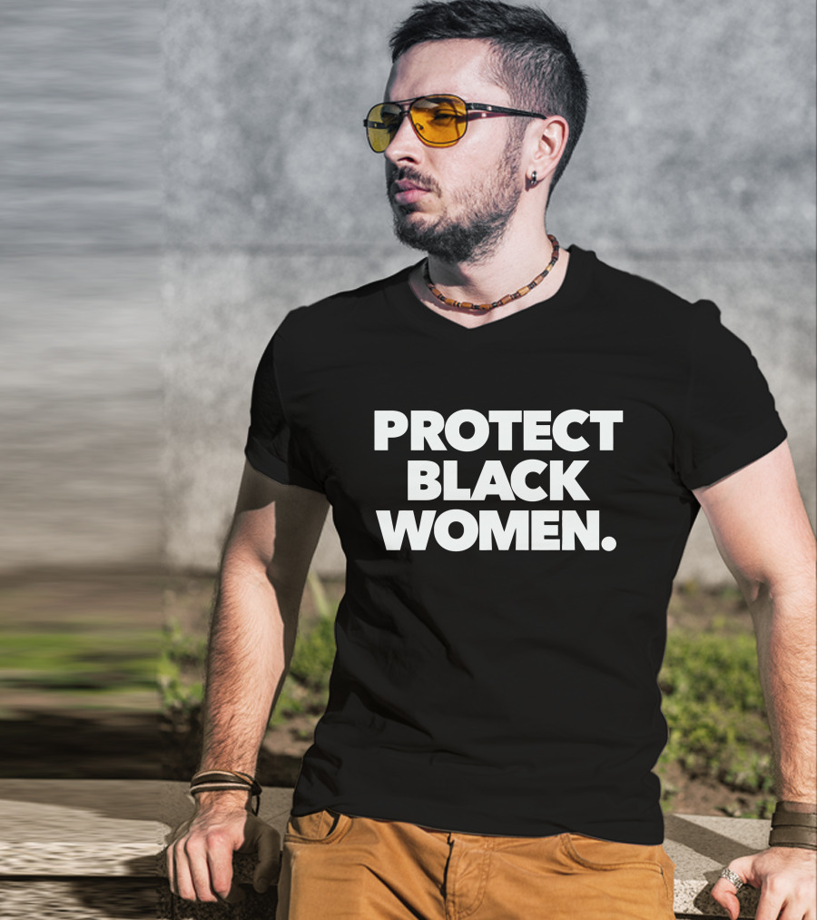 PROTECT BLACK WOMEN T-Shirt