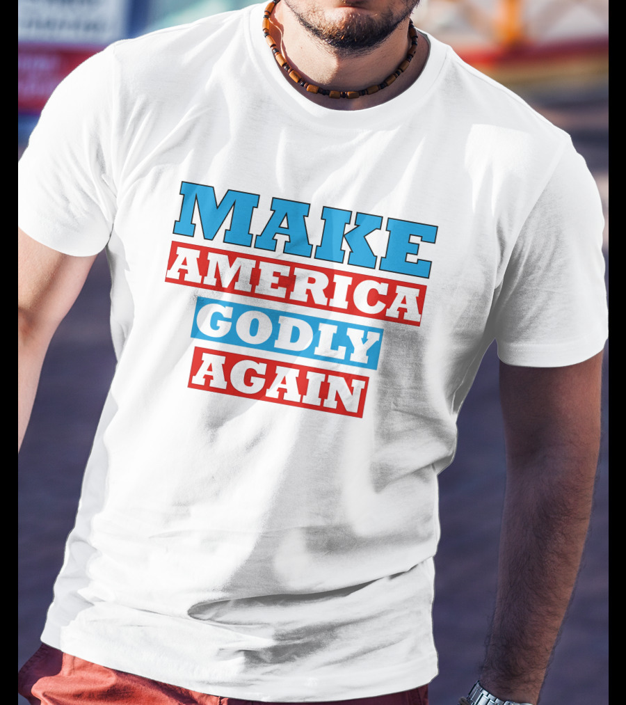 Make America Godly Again T-Shirt