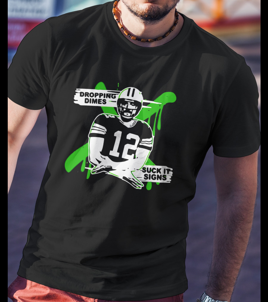 Dropping Dimes Suck It Signs 12 T-Shirt
