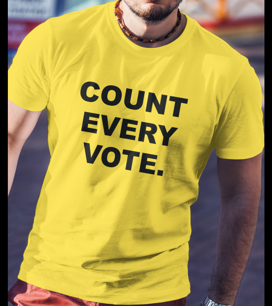 COUNT EVERY VOTE T-Shirt