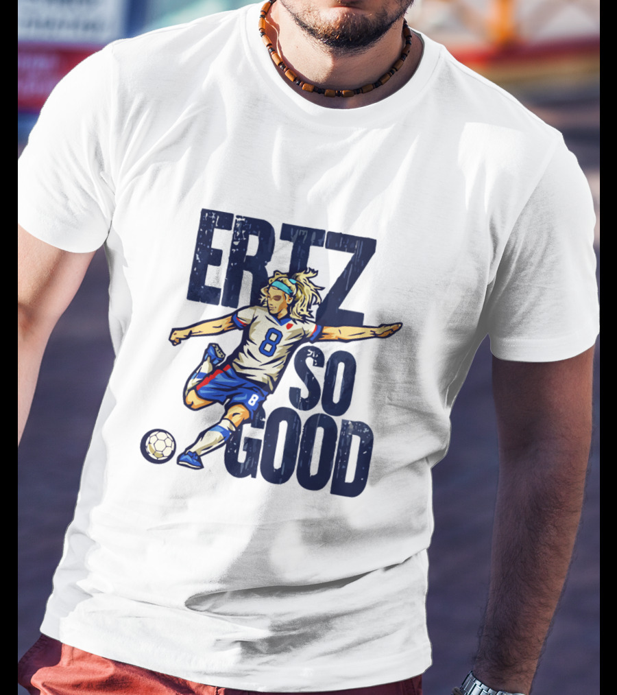 Julie Ertz ERTZ SO GOOD Soccer Star Number 8 Action Kick T-Shirt