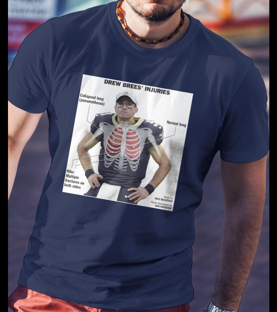 Drew Brees' Injuries Collapsed Lung Ribs Fractures T-Shirt