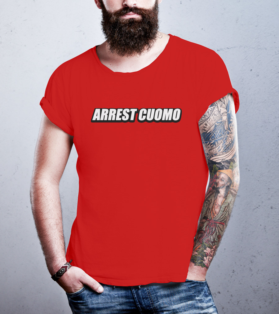 ARREST CUOMO T-Shirt