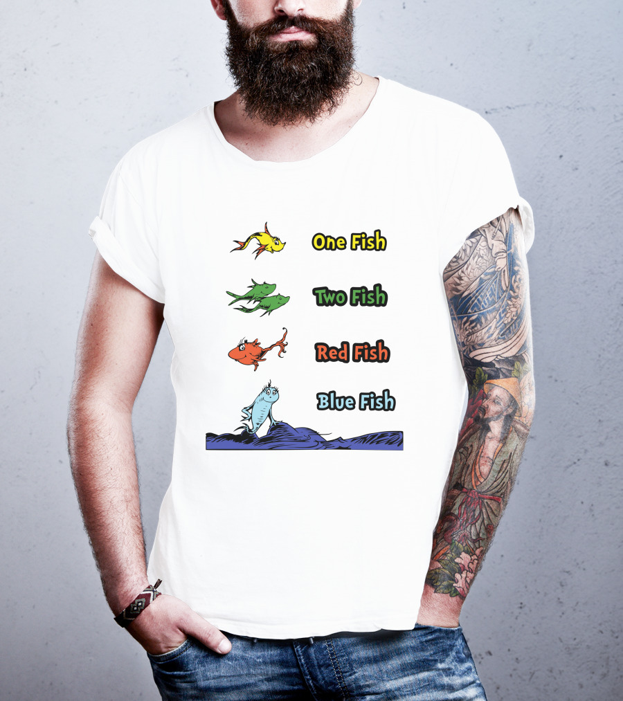 One Fish Two Fish Red Fish Blue Fish Dr. Seuss T-Shirt