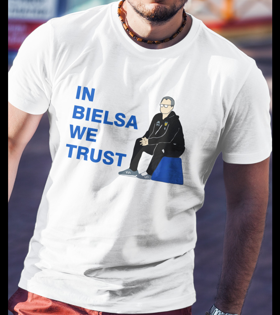 IN BIELSA WE TRUST Sitting Coach Iconic Football Manager T-Shirt