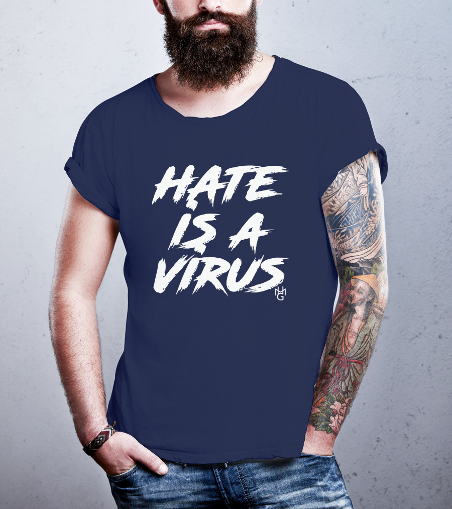Hate Is A Virus Anti-Discrimination Awareness Campaign By MG T-Shirt