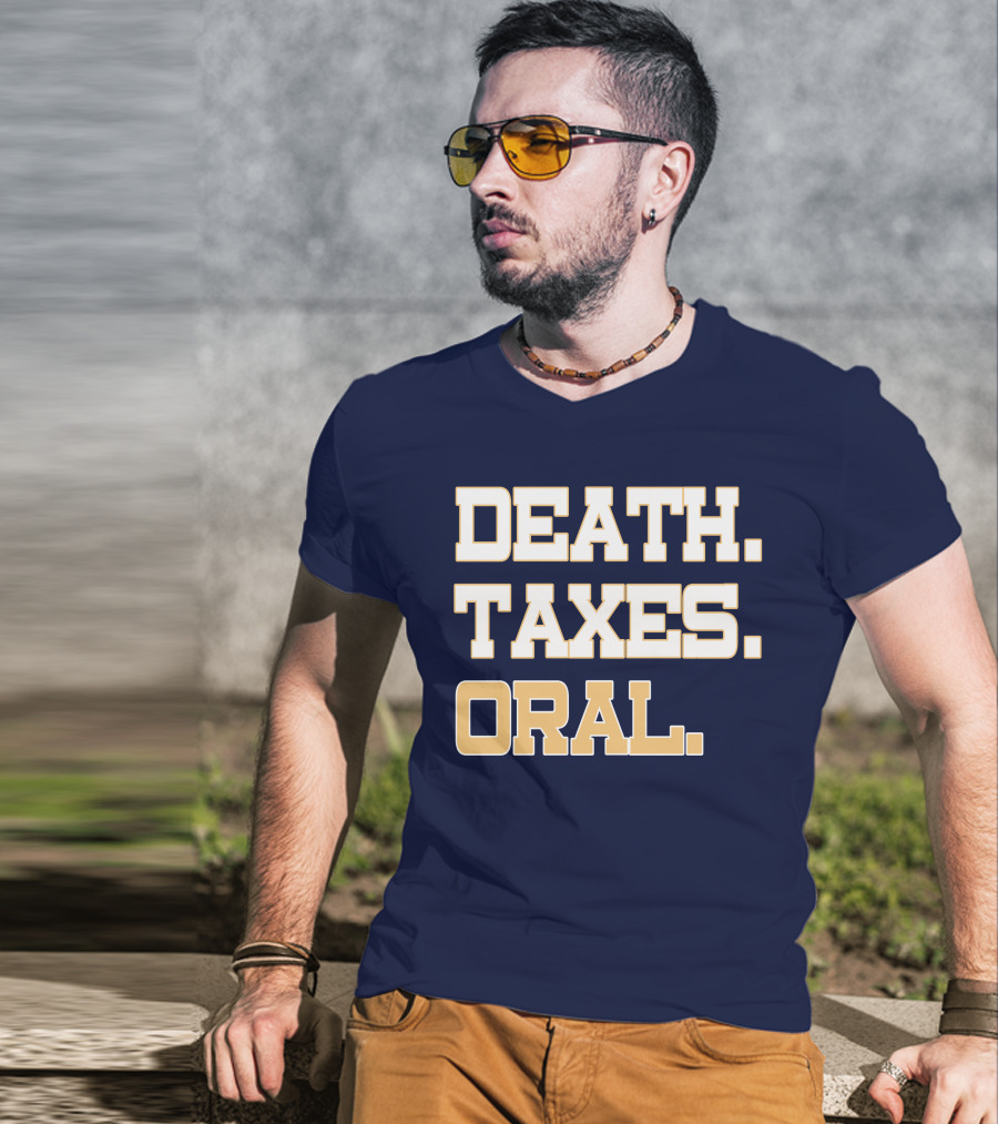 Death Taxes Oral T-Shirt