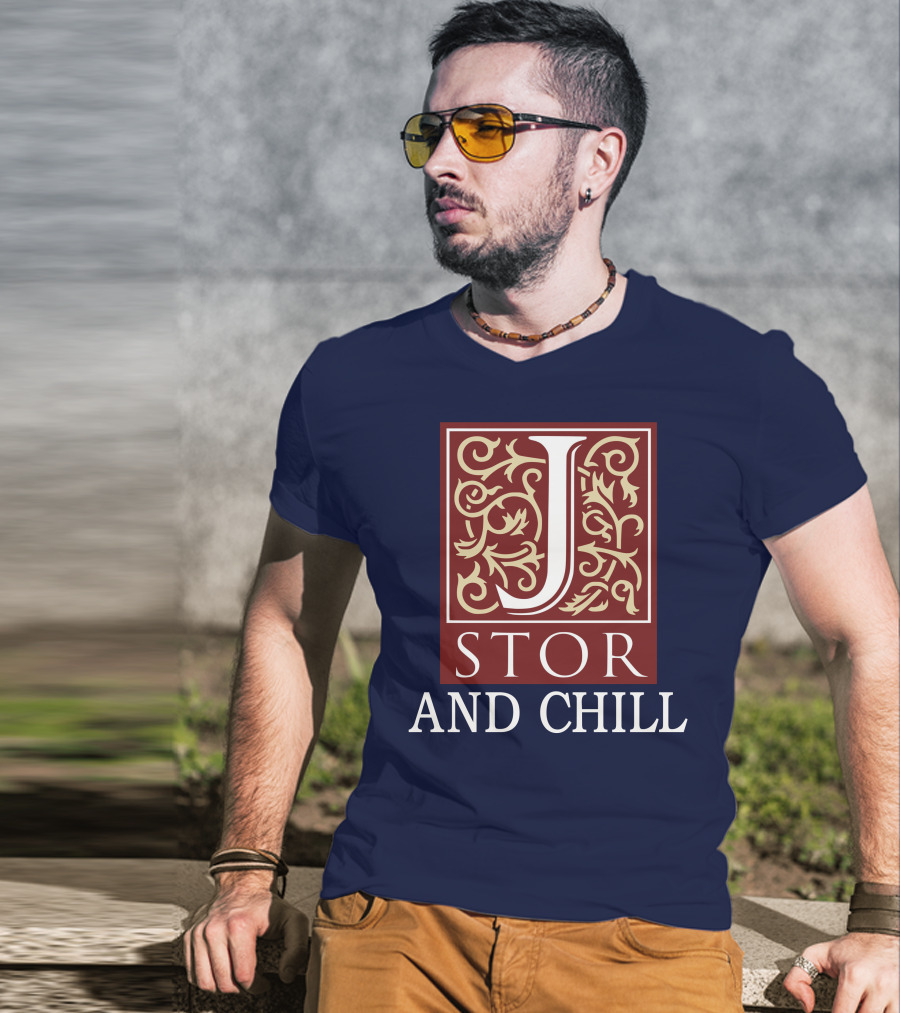 JSTOR And Chill T-Shirt